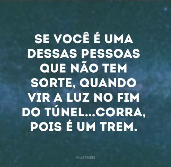 Luz no Fim do Túnel Sorte luz no fim do túnel - Luz no Fim do Túnel