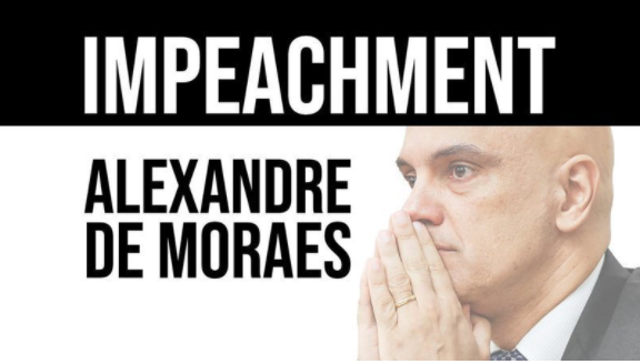 CONTRA O MINISTRO ALEXANDRE DE MORAES DO STF