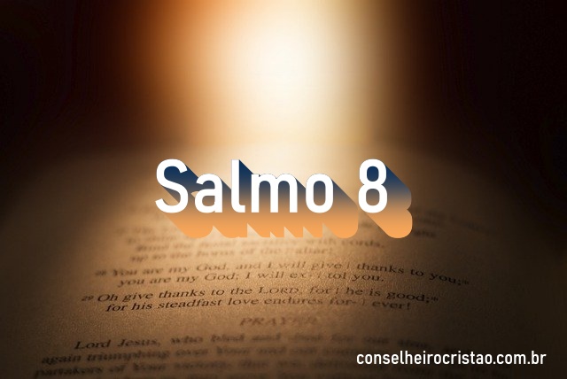 Salmo 8 - Comentário e oração em Salmo 8