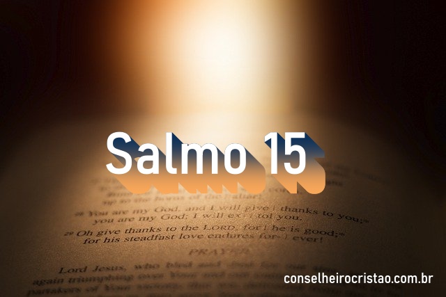 Salmo 15 - Comentário e oração em Salmo 15