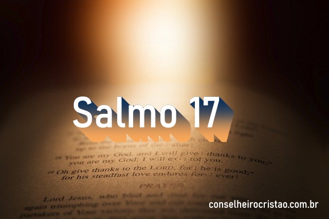 Salmo 17 - Comentário e oração no Salmo 17