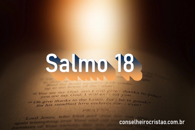 Salmo 18 - Comentário e oração em Salmo 18