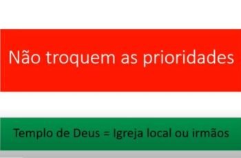 Não Troquem as Prioridades