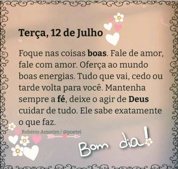 Mantenha o Foco nas Coisas Boas, fale de amor. Fale com amor. Ofereça ao mundo boas energias. 