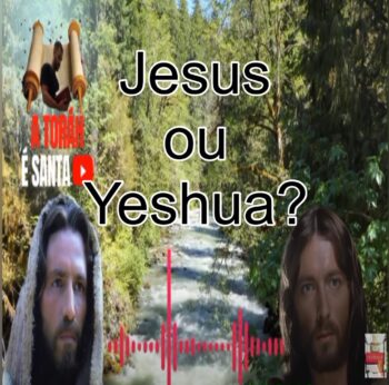 Jesus, Yausha ou Yeshua?