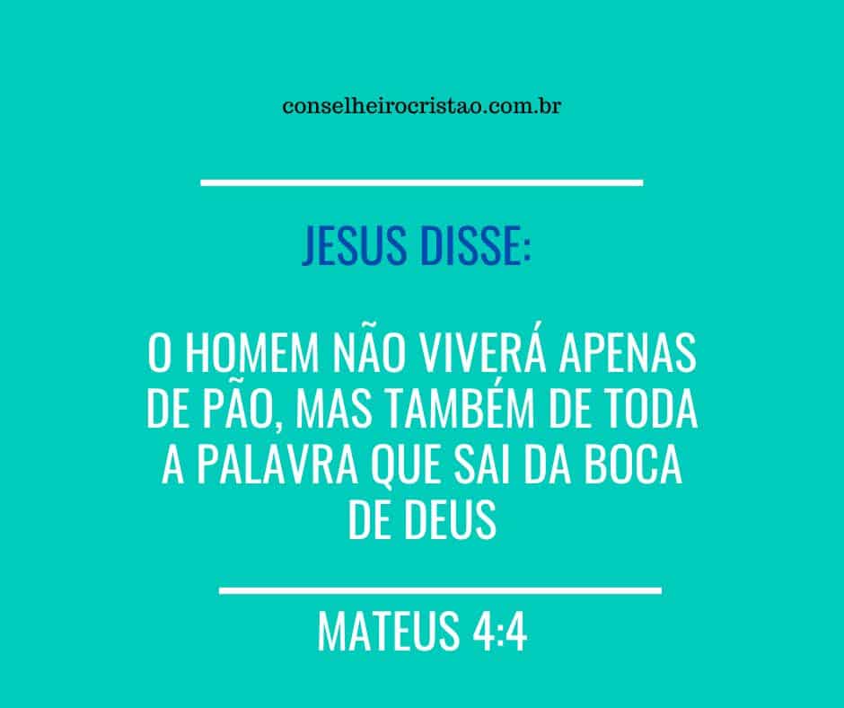 Versículo em Mateus 4:4 no artigo 7 Conselhos Importantes para o Novo Convertido no site conselheirocristao.com.br