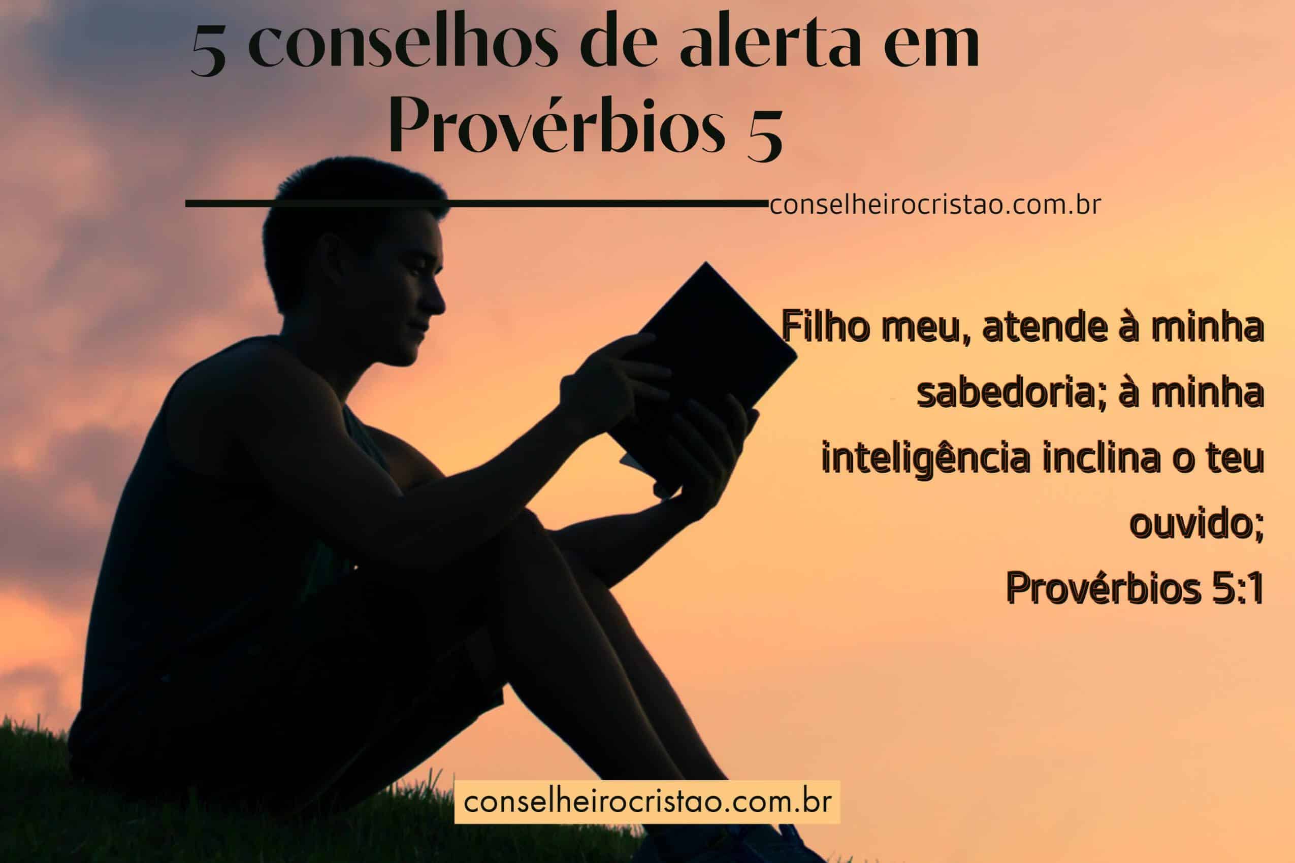 5 Conselhos de Alerta em Provérbios 5