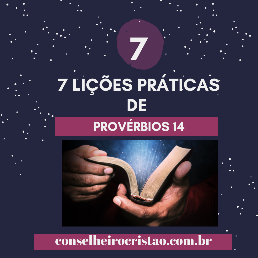 Navegando pela Sabedoria: 7 Lições Práticas de Provérbios 14