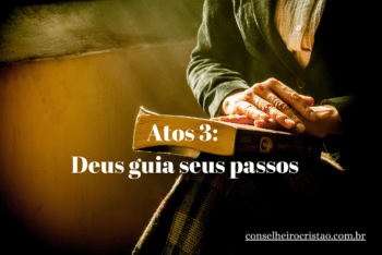 Atos 3: Deus guia seus passos