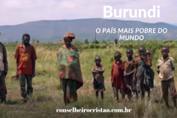 Burundi: O País Mais Pobre do Mundo