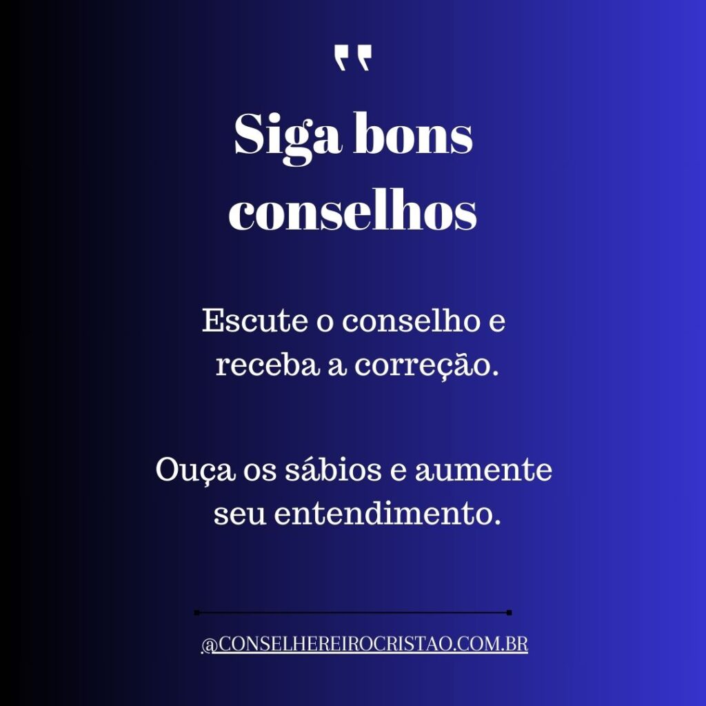 Siga bons conselhos