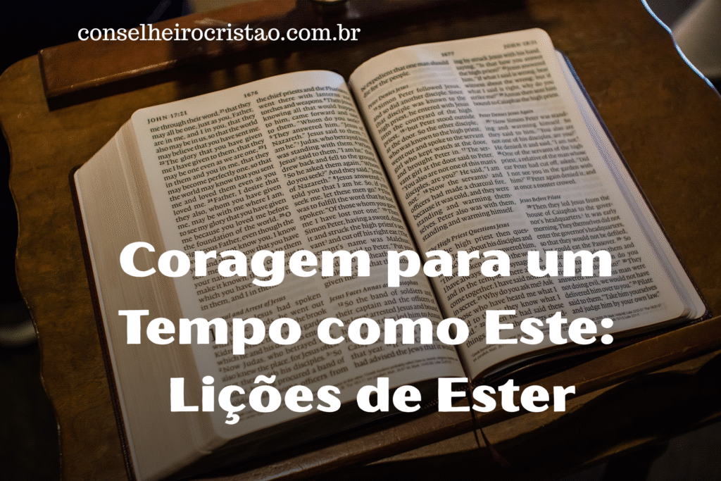 Ester: Lições de Coragem para um Tempo como Este