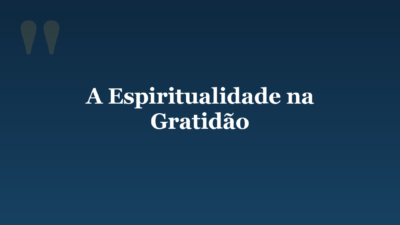 A Espiritualidade na Gratidão