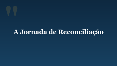 A Jornada de Reconciliação
