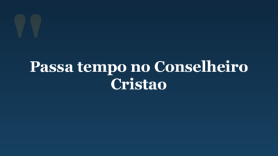 Passa tempo no Conselheiro Cristao