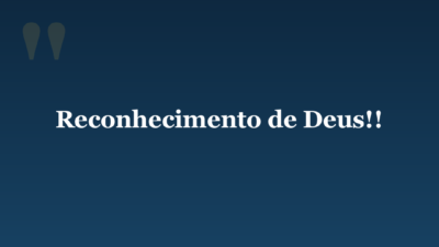 Reconhecimento de Deus!!