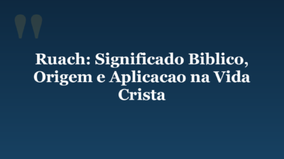 Ruach: Significado Biblico, Origem e Aplicacao na Vida Crista